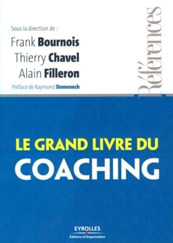 Beispielbild fr Le grand livre du coaching zum Verkauf von Ammareal