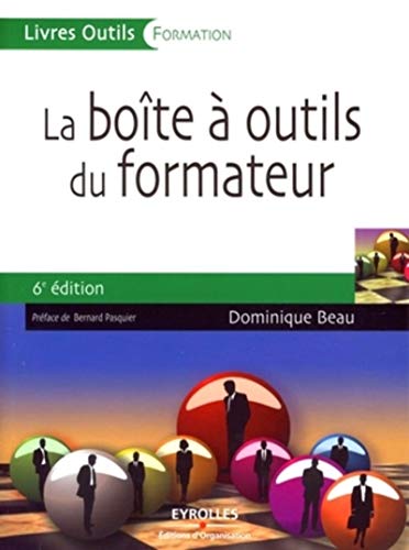 Beispielbild fr La Bote  Outils Du Formateur : 100 Fiches Pour Animer Vos Formations zum Verkauf von RECYCLIVRE