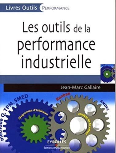 Beispielbild fr Les outils de la performance industrielle zum Verkauf von Ammareal