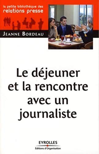 Stock image for Le djeuner et la rencontre avec un journaliste for sale by Ammareal