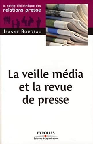 Stock image for La veille mdia et la revue de presse for sale by Ammareal