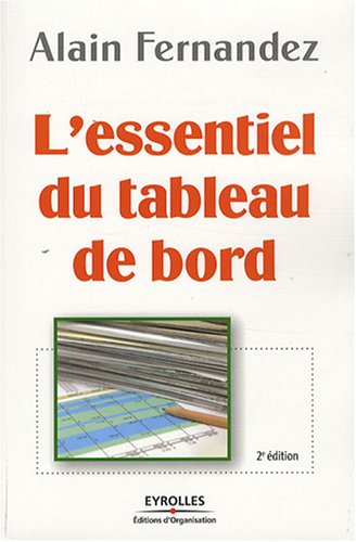 9782212540840: L'essentiel du tableau de bord: Mthode complte et mise en pratique avec Microsoft Excel