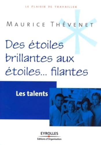 Beispielbild fr Les talents: Des toiles brillantes aux toiles. filantes zum Verkauf von Ammareal