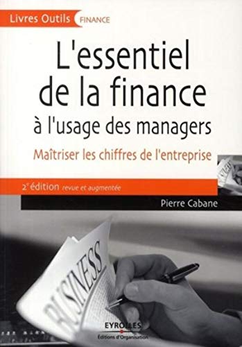 9782212541373: L'essentiel de la finance  l'usage des managers: matriser les chiffres de l'entreprise