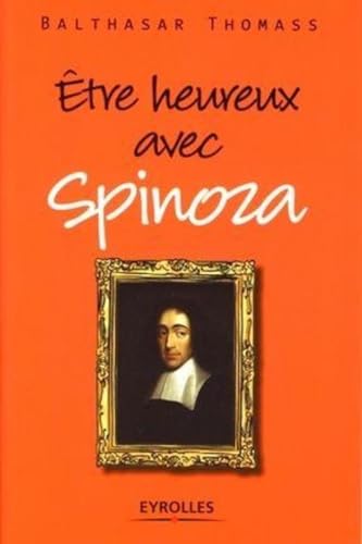 Beispielbild fr Etre heureux avec Spinoza zum Verkauf von medimops