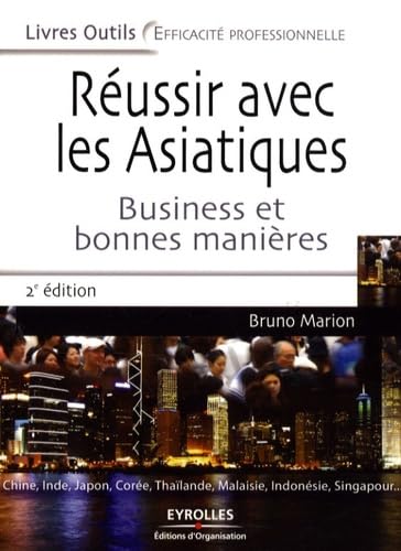 Imagen de archivo de R ussir avec les Asiatiques: Business et bonnes mani res a la venta por WorldofBooks