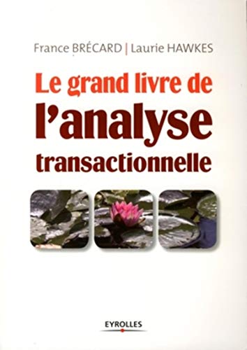 Beispielbild fr Le grand livre de l'analyse transactionnelle zum Verkauf von medimops