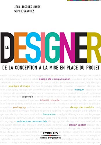 Stock image for Le Designer : De la conception  la mise en place du projet for sale by medimops