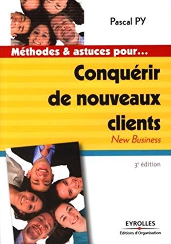Stock image for conqurir de nouveaux clients ; new business for sale by Chapitre.com : livres et presse ancienne