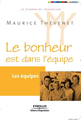 Beispielbild fr Les quipes: Le bonheur est dans l'quipe zum Verkauf von Ammareal