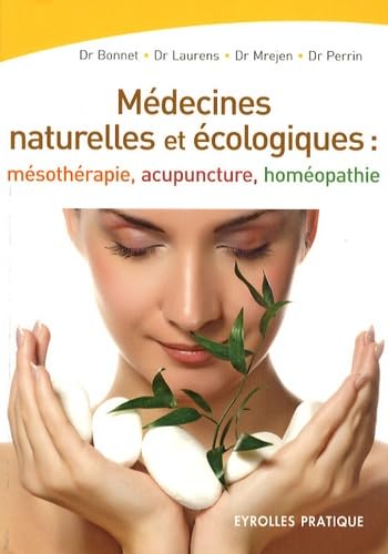 9782212542318: Les mdecines naturelles et cologiques: Msothrapie - Acupuncture - Homopathie