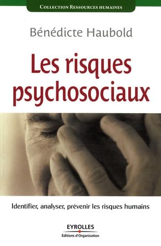 Stock image for Les risques psychosociaux : Identifier, analyser, prvenir les risques humains for sale by medimops