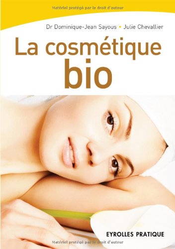 Beispielbild fr La Cosmtique Bio zum Verkauf von RECYCLIVRE