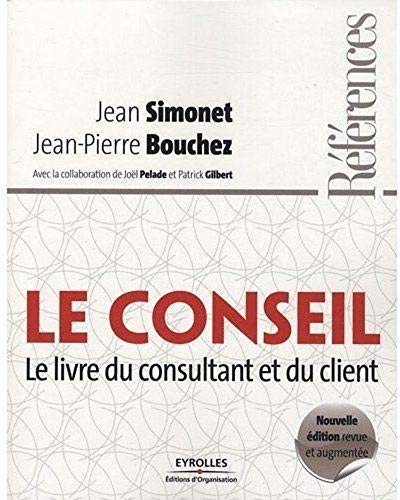 Stock image for Le conseil : Le livre du consultant et du client for sale by medimops