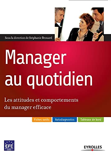 Imagen de archivo de Manager au quotidien : Les attitudes et comportements du manager efficace a la venta por medimops
