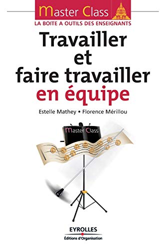 Stock image for Travailler et faire travailler en equipe for sale by Chiron Media