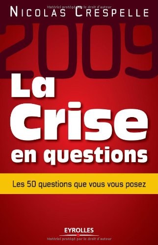 Imagen de archivo de La crise en questions : Les 50 Questions que vous vous posez a la venta por Ammareal