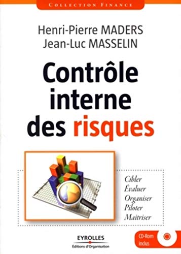 9782212543384: CONTROLE INTERNE DES RISQUES. CIBLER-EVALUER-ORGANISER-PILO TER-MAITRISER. AVEC