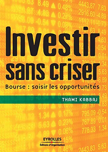 Stock image for Investir sans criser: Bourse: saisir les opportunits (French Edition) for sale by Lucky's Textbooks
