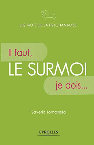 Stock image for Le surmoi:Il faut, je dois. for sale by Chiron Media
