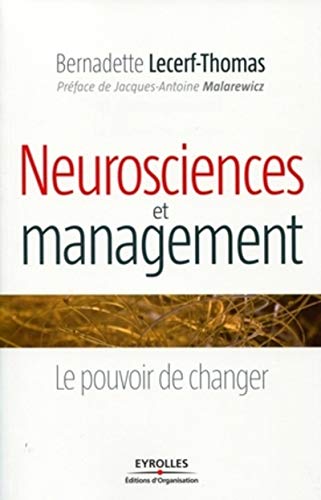 9782212543483: Neurosciences et management: Le pouvoir de changer