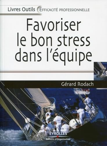 9782212543698: Favoriser le bon stress dans l'quipe (Livres Outils)