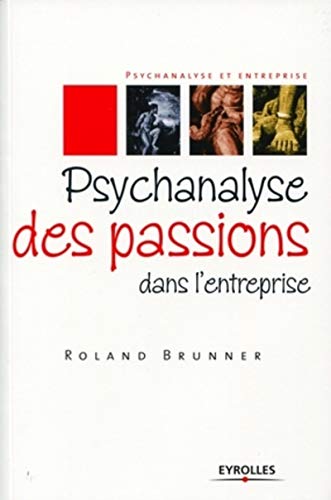 Beispielbild fr Psychanalyse des passions dans l'entreprise zum Verkauf von medimops