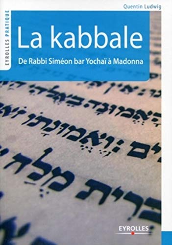 9782212543933: Comprendre la kabbale: De Rabbi Simon bar Yocha (2e sicle)  Madonna (21e sicle)