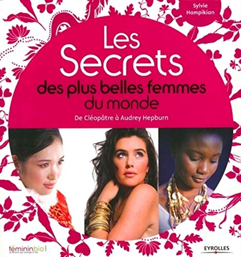 9782212544015: Les Secrets des plus belles femmes du monde: De Cloptre  Audrey Hepburn