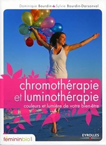 Beispielbild fr Chromothrapie et luminothrapie : Couleurs et lumire de votre bien-tre zum Verkauf von Ammareal