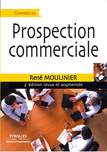 9782212544466: Prospection commerciale: Stratgie et tactiques pour acqurir de nouveaux clients