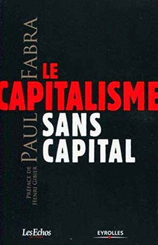 Le capitalisme sans capital (9782212545128) by Fabra, Paul