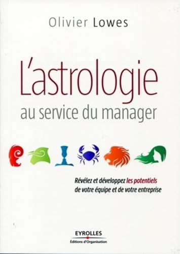 Stock image for L'astrologie au service du manager Lowes, Olivier for sale by irma ratnikaite