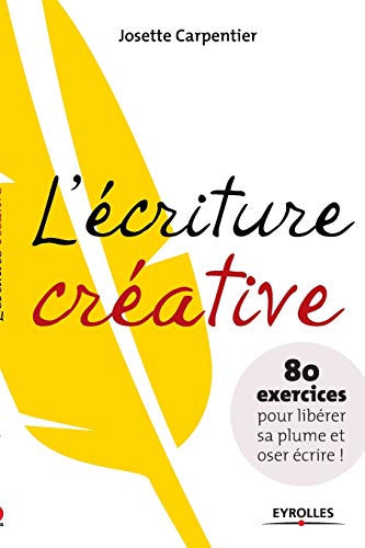 Beispielbild fr L'criture crative : 80 exercices pour librer sa plume et oser crire ! zum Verkauf von Ammareal