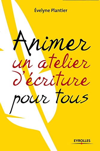 9782212545616: Savoir animer un atelier d'criture pour tous