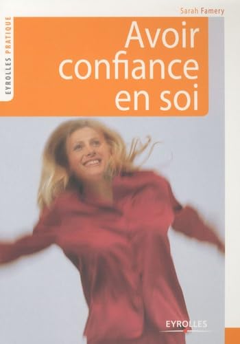 Stock image for Avoir confiance en soi for sale by Ammareal