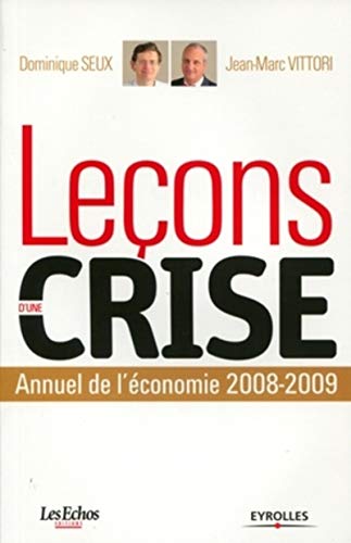 Beispielbild fr Leons d'une crise : Annuel de l'conomie 2008-2009 zum Verkauf von Ammareal