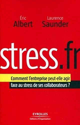 Beispielbild fr Stress.fr: Comment l'entreprise peut-elle agir face au stress de ses collaborateurs zum Verkauf von Ammareal