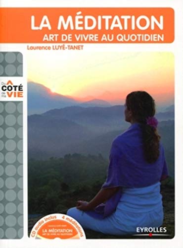 Beispielbild fr LA MEDITATION : ART DE VIVRE AU QUOTIDIEN AVEC CD-ROM: ART DE VIVRE AU QUOTIDIEN, AVEC CD-ROM. zum Verkauf von Ammareal