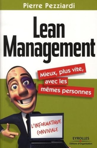 9782212546385: Lean Management: Mieux, plus vite, avec les mmes personnes.