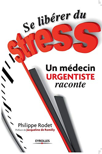 Beispielbild fr Se librer du stress. Un mdecin urgentiste raconte zum Verkauf von Ammareal