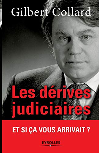 Stock image for Les derives judiciaires:Et si ca vous arrivait ? for sale by Chiron Media