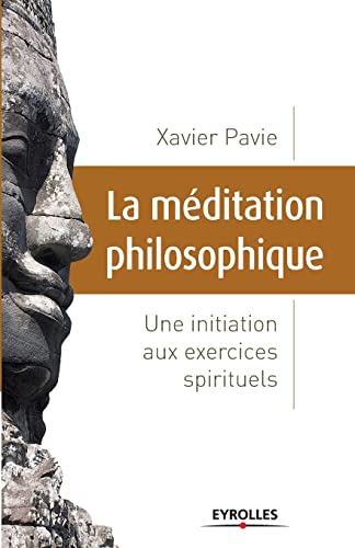 Beispielbild fr La mditation philosophique : Une initiation aux exercices spirituels zum Verkauf von medimops