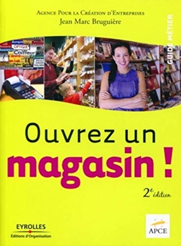 Beispielbild fr Ouvrez un magasin ! zum Verkauf von medimops