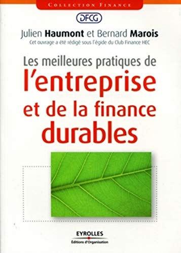 Les meilleures pratiques de l'entreprise et de la finance durables (9782212547467) by Haumont, Julien; Marois, Bernard