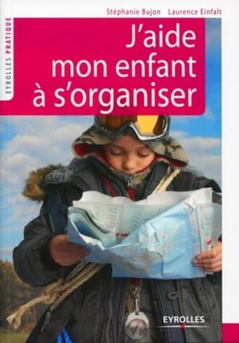 9782212547528: J'aide mon enfant  s'organiser : Mthode facile  l'usage des parents