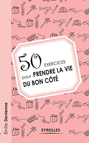 Beispielbild fr 50 exercices pour prendre la vie du bon ct zum Verkauf von medimops