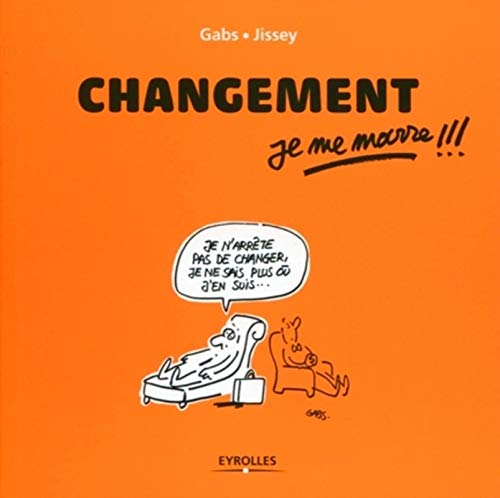 9782212547825: Changement, je me marre !!!