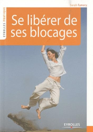 Stock image for Se librer de ses blocages (French Edition) for sale by pompon