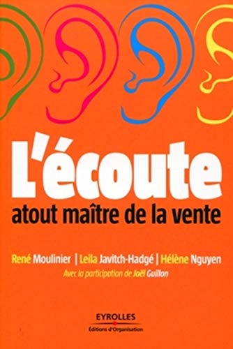 Beispielbild fr L'coute : Atout Matre De La Vente zum Verkauf von RECYCLIVRE